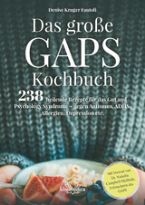 Das gro&szlig;e GAPS Kochbuch - Denise Kruger Fantoli