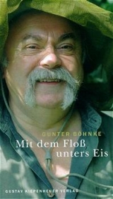 Mit dem Floss unters Eis - Gunter B&ouml;hnke