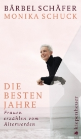 Die besten Jahre - B&auml;rbel Sch&auml;fer, Monika Schuck