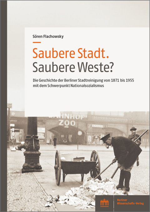 Saubere Stadt. Saubere Weste? -  S&ouml;ren Flachowsky