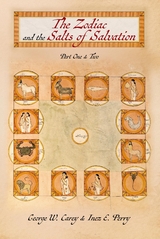The Zodiac and the Salts of Salvation - George W. Carey, Inez E. Perry