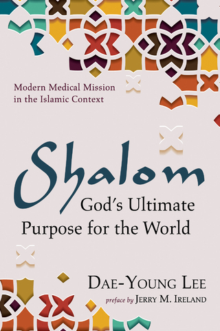 Shalom: God’s Ultimate Purpose for the World