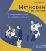 Methoden und Arbeitstechniken / Methoden f&uuml;r den Unterricht - Wolfgang Mattes