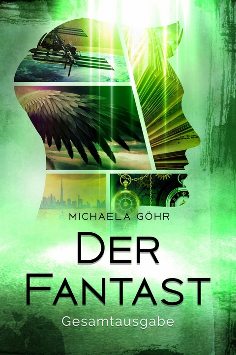 Der Fantast: Gesamtausgabe - Michaela G&ouml;hr