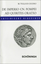 De imperio Cn. Pompei (sive de lege Manilia) - Ad Quirites oratio / Lateinische Textausgaben - Bernert, Ernst
