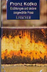 Erz&auml;hlungen und andere ausgew&auml;hlte Prosa - Franz Kafka