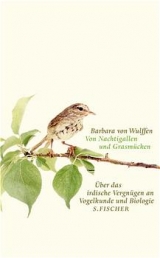 Von Nachtigallen und Grasm&uuml;cken - Barbara von Wulffen