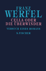 Cella oder Die &Uuml;berwinder - Franz Werfel