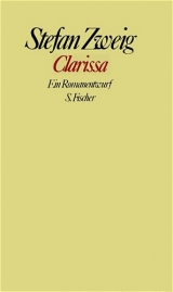 Stefan Zweig. Gesammelte Werke in Einzelb&auml;nden / Clarissa - Stefan Zweig