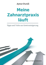 Meine Zahnarztpraxis l&auml;uft - Aynur Durali