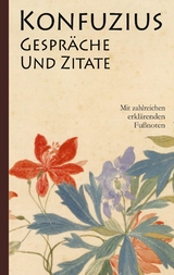 Konfuzius: Gespr&auml;che und Zitate - K'ung-fu-tzu Konfuzius, Richard Wilhelm (&Uuml;bersetzer)