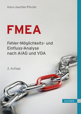 FMEA – Fehler-Möglichkeits- und Einfluss-Analyse nach AIAG und VDA