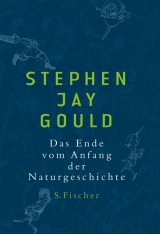 Das Ende vom Anfang der Naturgeschichte - Stephen J Gould