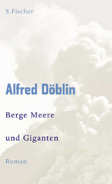 Berge Meere und Giganten - Alfred D&ouml;blin