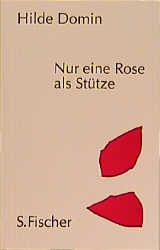 Nur eine Rose als St&uuml;tze - Hilde Domin