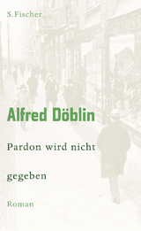 Pardon wird nicht gegeben - Alfred D&ouml;blin