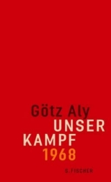 Unser Kampf - G&ouml;tz Aly