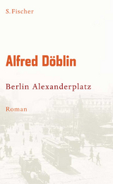 Berlin Alexanderplatz - Alfred D&ouml;blin