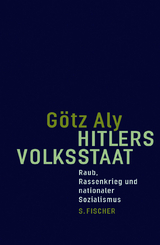 Hitlers Volksstaat - G&ouml;tz Aly