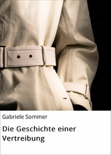 Die Geschichte einer Vertreibung - Gabriele Sommer