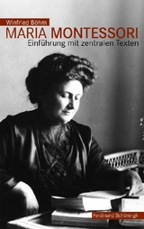 Maria Montessori - Winfried B&ouml;hm