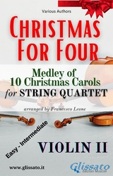 Violin II part - String Quartet Medley "Christmas for four" - Various authors, a cura di Francesco Leone