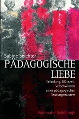 P&auml;dagogische Liebe - Sabine Seichter