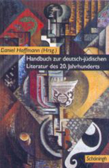 Handbuch zur deutsch-j&uuml;dischen Literatur des 20. Jahrhunderts - 