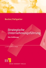 Strategische Unternehmungsführung - Becker, Fred G.; Fallgatter, Michael J.