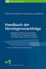 Handbuch der Verm&ouml;gensnachfolge - Wolfgang Baumann, Dieter Schulze zur Wiesche