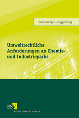 Umweltrechtliche Anforderungen an Chemie- und Industrieparks - Hans-J&uuml;rgen M&uuml;ggenborg
