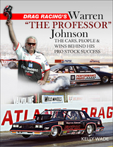 Drag Racing's Warren "The Professor" - Kelly Wade