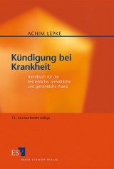Kündigung bei Krankheit - Lepke, Achim