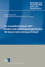Die Gesundheitsreform 2007 &ndash; Risiken und Gestaltungsm&ouml;glichkeiten f&uuml;r Kassen und Leistungserbringer