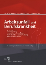 Arbeitsunfall und Berufskrankheit - Mehrtens, Gerhard; Valentin, Helmut; Schönberger, Alfred