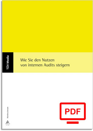 Wie Sie den Nutzen von internen Audits steigern