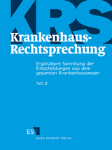Krankenhaus-Rechtsprechung (KRS). Erg&auml;nzbare Sammlung der Entscheidungen... / Krankenhaus-Rechtsprechung II - 