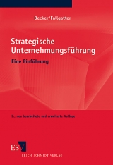 Strategische Unternehmungsführung - Becker, Fred G; Fallgatter, Michael J