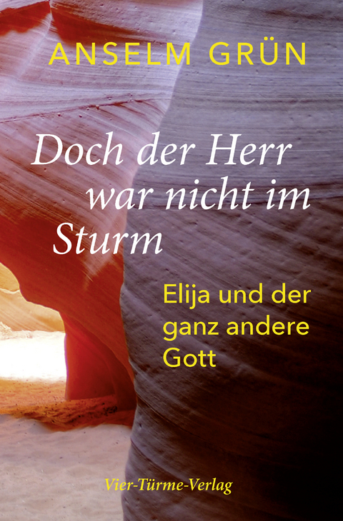 Doch der Herr war nicht im Sturm - Anselm Gr&uuml;n