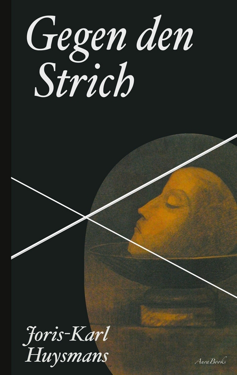 Gegen den Strich - Joris-Karl Huysmans