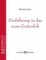 Einf&uuml;hrung in das neue Gotteslob - Friedrich Lurz