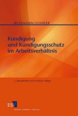 K&uuml;ndigung und K&uuml;ndigungsschutz im Arbeitsverh&auml;ltnis - Andreas Busemann, Horst Sch&auml;fer
