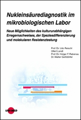 Nukleins&auml;urediagnostik im mikrobiologischen Labor - Udo Reischl, Olfert Landt, Holger F. Rabenau, Walter Gei&szlig;d&ouml;rfer