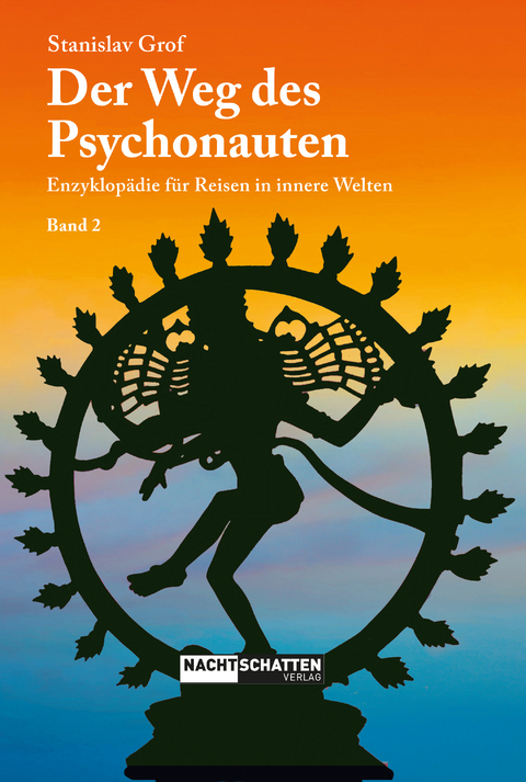 Der Weg des Psychonauten &ndash; Band 2 - Stanislav Grof