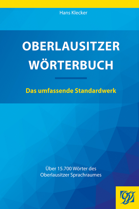Oberlausitzer W&ouml;rterbuch - Hans Klecker