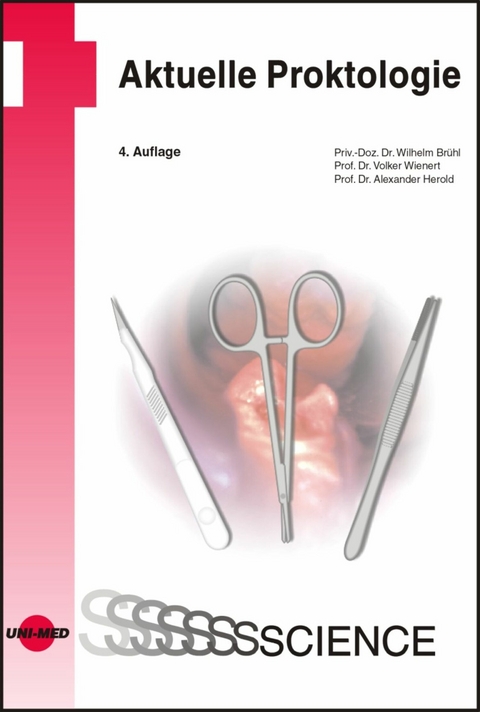 Aktuelle Proktologie - Wilhelm Br&uuml;hl, Volker Wienert, Alexander Herold