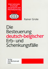 Die Besteuerung deutsch-belgischer Erb- und Schenkungsf&auml;lle - Rainer Grote