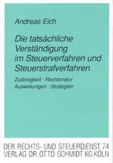 Die tats&auml;chliche Verst&auml;ndigung im Steuerverfahren und Steuerstrafverfahren - Andreas Eich