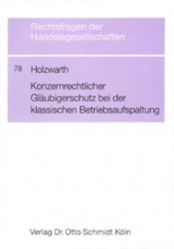 Konzernrechtlicher Gl&auml;ubigerschutz bei der klassischen Betriebsaufspaltung - Gabriele Holzwarth