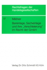 Bareinlage, Sacheinlage und ihre "Verschleierung" im Recht der GmbH - Ulrich Mildner